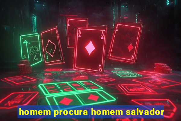 homem procura homem salvador